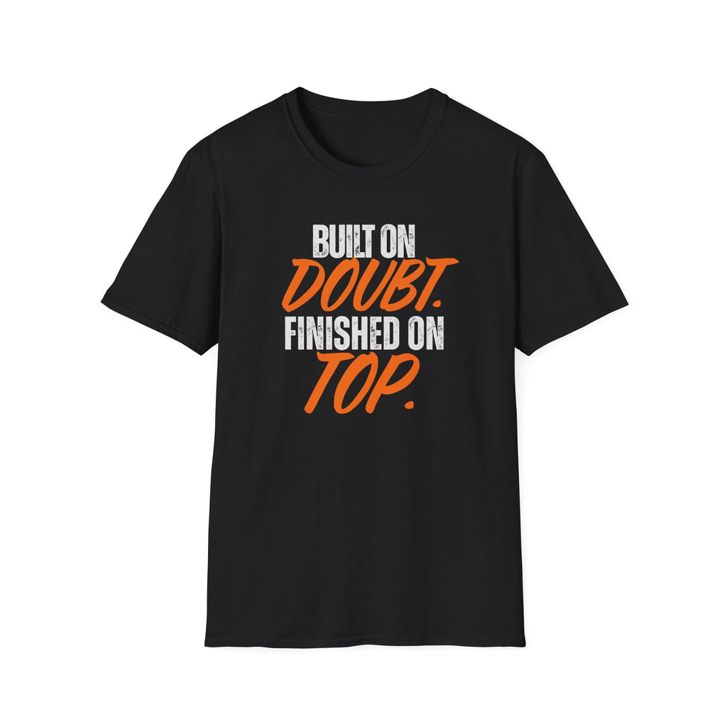 "Built on Doubt Finished on Top" Championship Tee