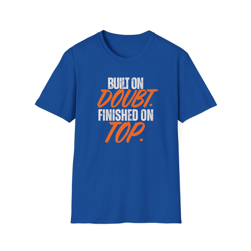 "Built on Doubt Finished on Top" Championship Tee