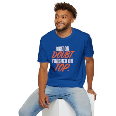 "Built on Doubt Finished on Top" Championship Tee